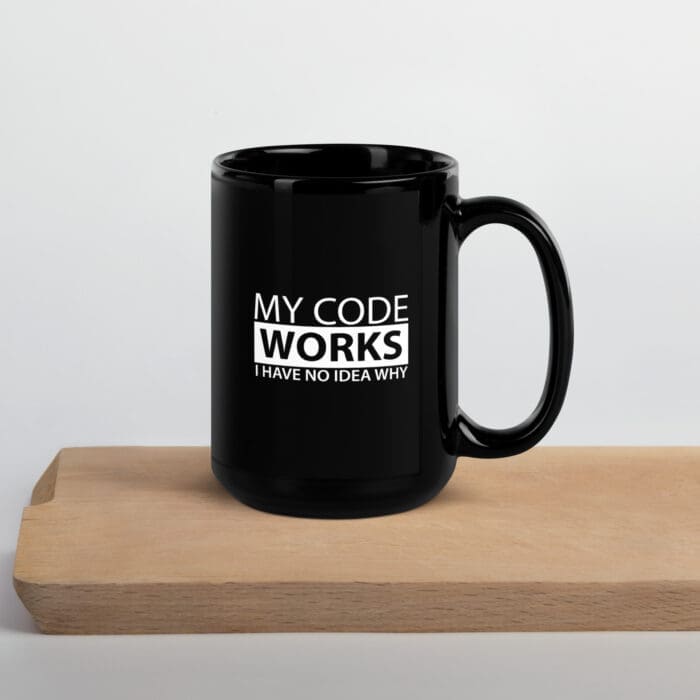 My Code Works I Have No Idea Why - Black Glossy Mug - Image 12