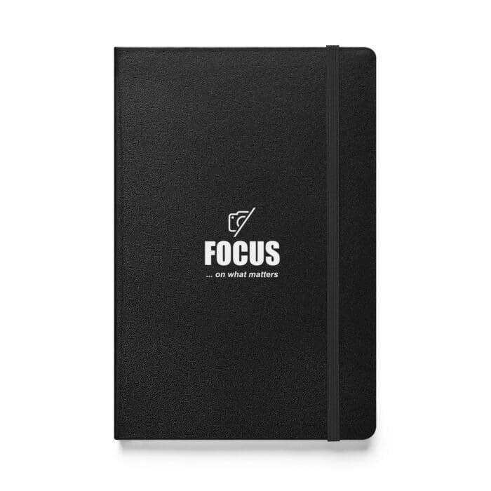 Focus On What Matters - Hardcover bound notebook - Image 1