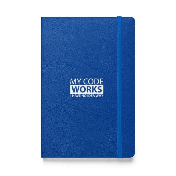 My Code Works I Have No Idea Why - Hardcover bound notebook - Image 2