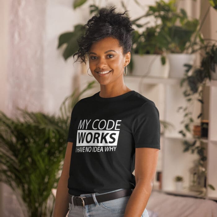 My Code Works I Have No Idea Why - Short-Sleeve Unisex T-Shirt - Image 12