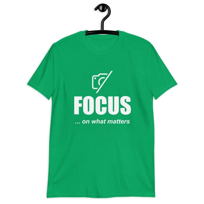 Focus On What Matters - Short-Sleeve Unisex T-Shirt - Image 3