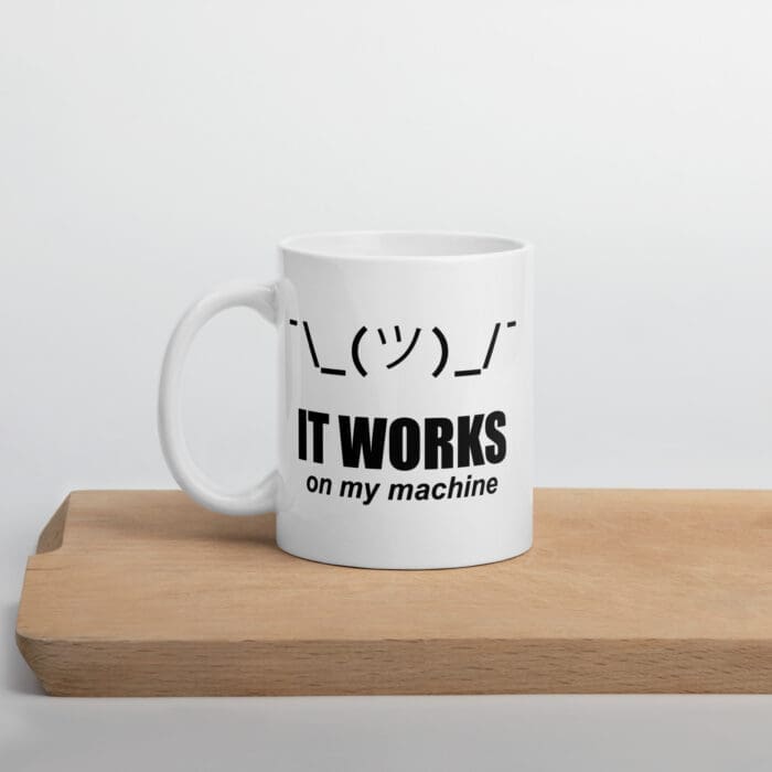 It Works On My Machine - White glossy mug - Image 10