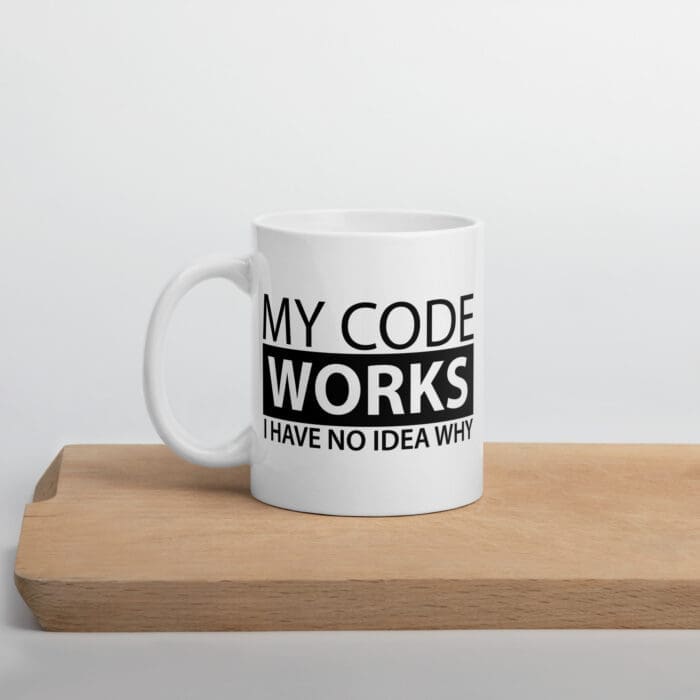 My Code Works I Have No Idea Why - White glossy mug - Image 10