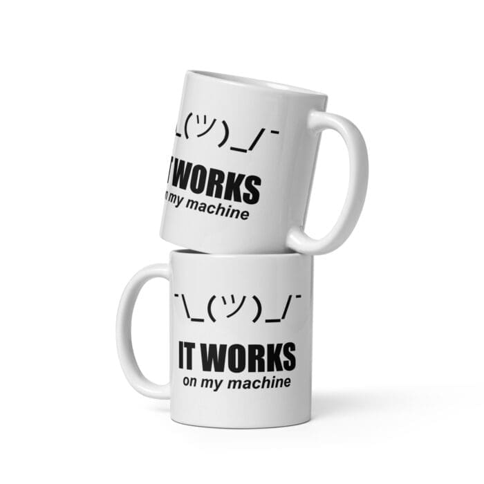It Works On My Machine - White glossy mug - Image 7