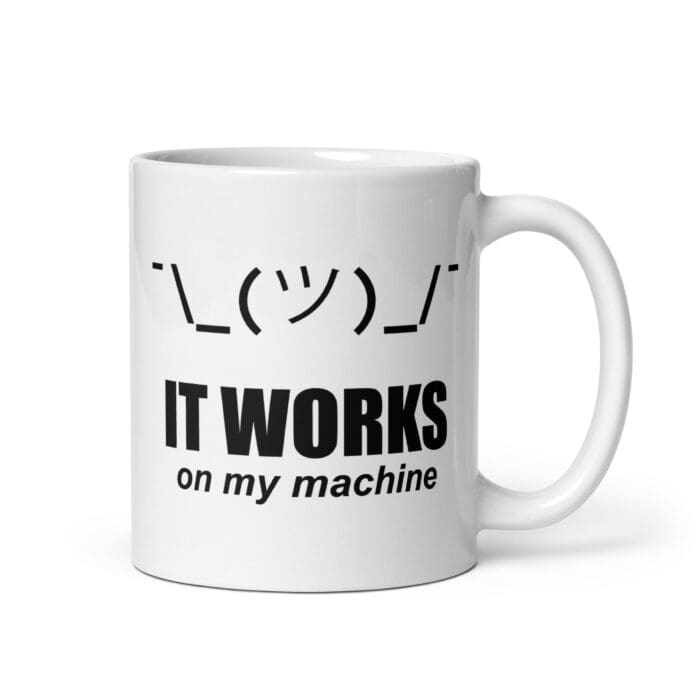 It Works On My Machine - White glossy mug - Image 1