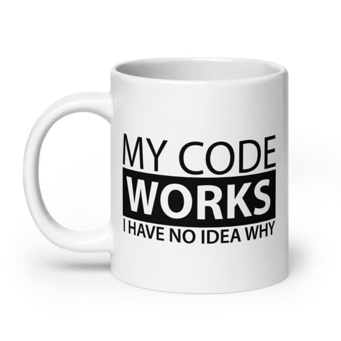 My Code Works I Have No Idea Why - White glossy mug - Image 6