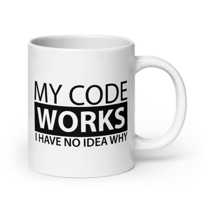 My Code Works I Have No Idea Why - White glossy mug - Image 5